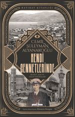 Kendi Cennetlerinde & Beyrut, Şam ve Halep Hatıraları