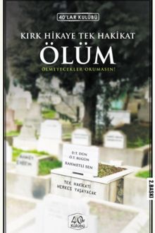 Kırk Hikaye Tek Hakikat Ölüm