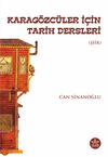 Karag&ouml;zc&uuml;ler İ&ccedil;in Tarih Dersleri & Şiirler ve Kesitler