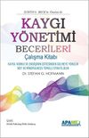 Kaygı Y&ouml;netimi Becerileri & &Ccedil;alışma Kitabı