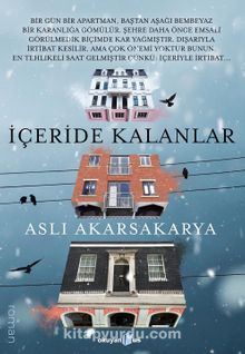 İçeride Kalanlar - Aslı Akarsakarya