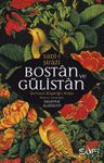 Bostan ve Gülistan &amp; Evrensel Bilgeliğin Kitabı