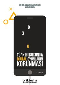 Türk Hukukunda Dijital Oyunların Korunması