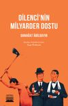 Dilenci&rsquo;nin Milyarder Dostu