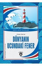 Dünyanın Ucundaki Fener Dünya Çocuk Klasikleri (7-12 Yaş)