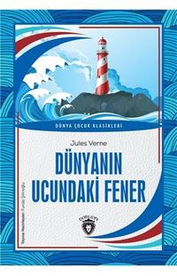 Dünyanın Ucundaki Fener Dünya Çocuk Klasikleri (7-12 Yaş)