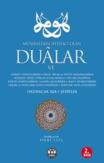 Müminlerin İhtiyacı Olan Dualar ve Okunacak Aşr-ı Şerifler