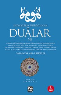 Müminlerin İhtiyacı Olan Dualar ve Okunacak Aşr-ı Şerifler