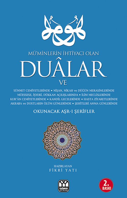 Müminlerin İhtiyacı Olan Dualar ve Okunacak Aşr-ı Şerifler