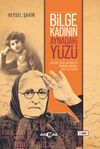 Bilge Kadının Aynadaki Y&uuml;z&uuml; & Halide Edip Adıvar'ın Romanlarında Yapı ve İzlek