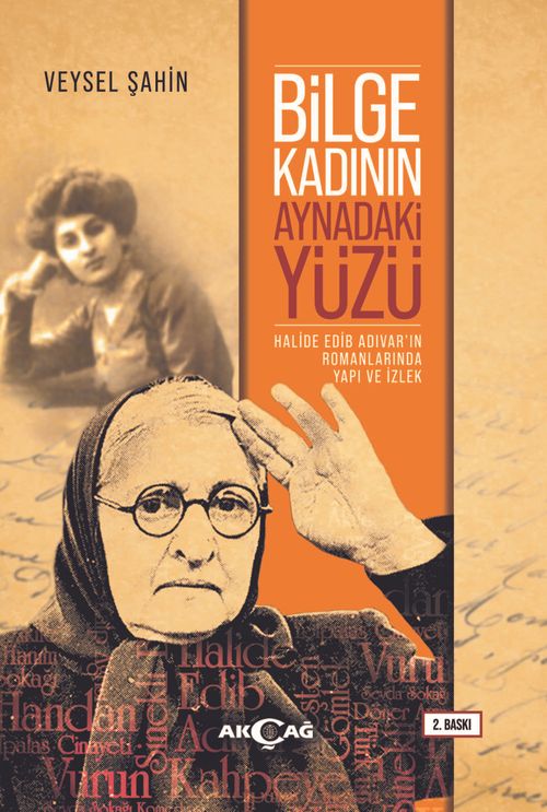 Bilge Kadının Aynadaki Yüzü & Halide Edip Adıvar'ın Romanlarında Yapı ve İzlek