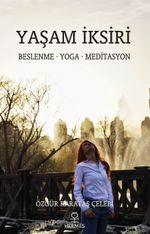 Yaşam İksiri & Beslenme - Yoga - Meditasyon