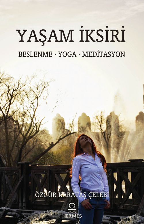 Yaşam İksiri & Beslenme - Yoga - Meditasyon