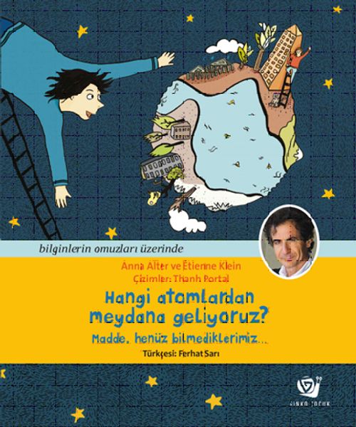 Hangi Atomlardan Meydana Geliyoruz? & Madde, Henüz Bilmediklerimiz