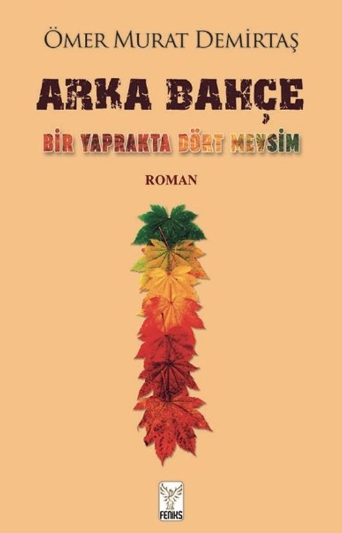 Arka Bahçe & Bir Yaprakta Dört Mevsim