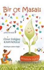 Bir Ot Masalı & Sevginin Gücü