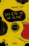 &Ccedil;ay İ&ccedil;tik De Ne Oldu?