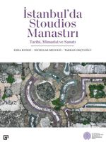 İstanbul'da Stoudios Manastırı: Tarihi, Mimarisi ve Sanatı