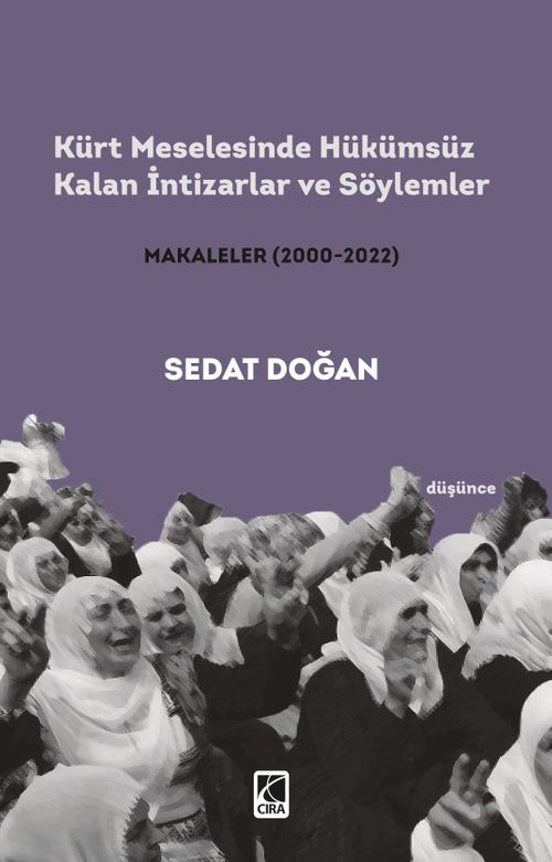 Kürt Meselesinde Hükümsüz Kalan İntizarlar ve Söylemler