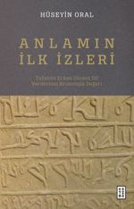 Anlamın İlk İzleri & Tefsirde Erken Dönem Dil Verilerinin Kronolojik Değeri