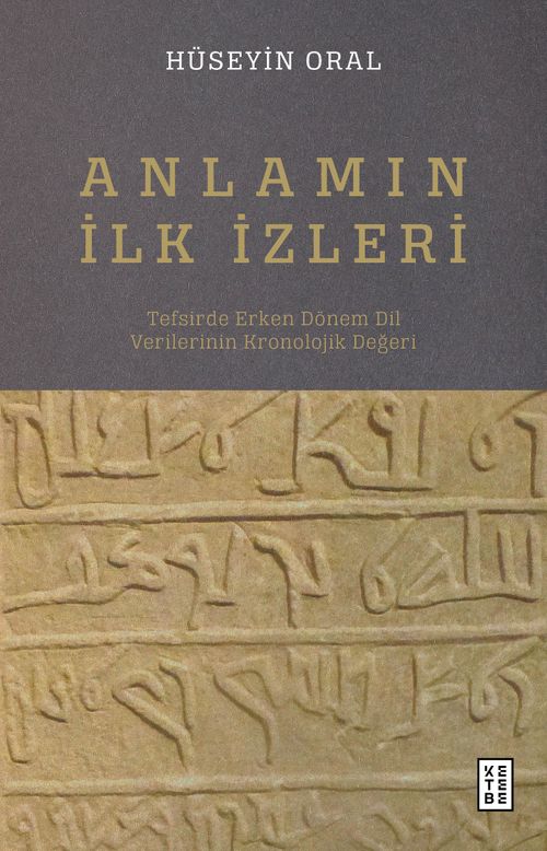 Anlamın İlk İzleri & Tefsirde Erken Dönem Dil Verilerinin Kronolojik Değeri