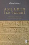 Anlamın İlk İzleri &amp; Tefsirde Erken Dönem Dil Verilerinin Kronolojik Değeri