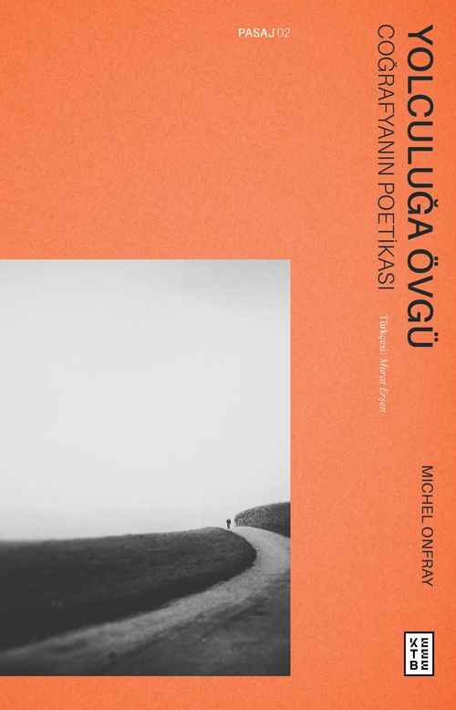 Yolculuğa Övgü & Coğrafyanın Poetikası