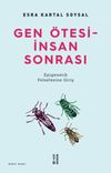 Gen &Ouml;tesi - İnsan Sonrası / Epigenetik Felsefesine Giriş