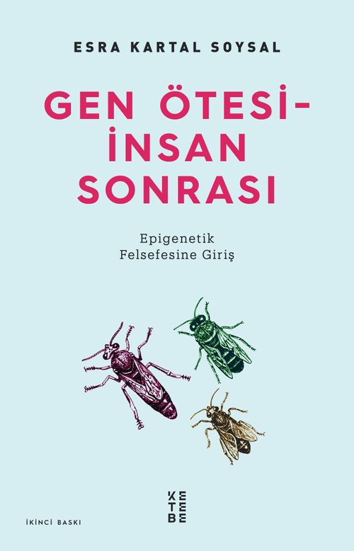 Gen Ötesi - İnsan Sonrası / Epigenetik Felsefesine Giriş