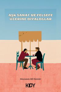 Aşk Sanat ve Felsefe Üzerine Diyaloglar