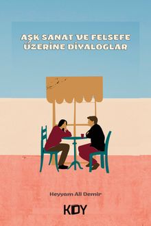 Aşk Sanat ve Felsefe Üzerine Diyaloglar