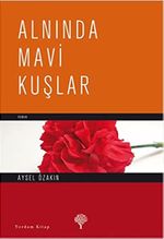 Alnında Mavi Kuşlar