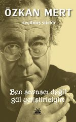 Ben Savaşçı Değil Gül Yetiştiriciyim