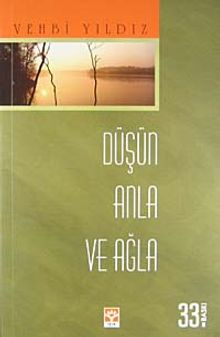 Düşün, Anla ve Ağla