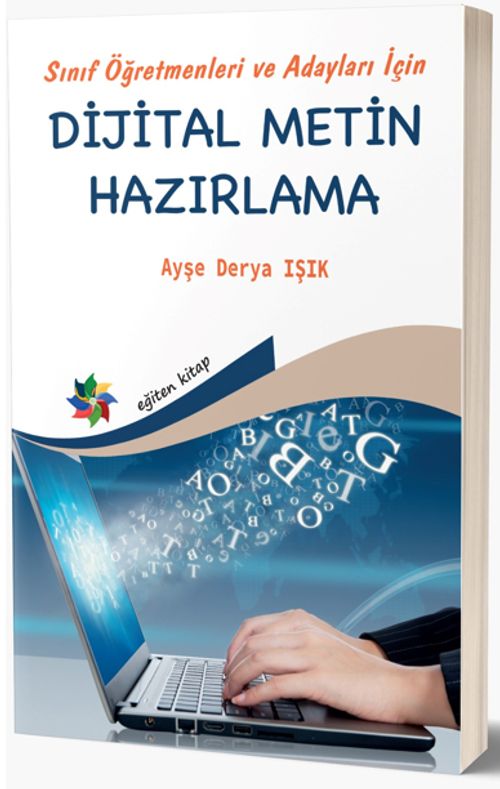 Sınıf Öğretmenleri ve Adayları İçin Dijital Metin Hazırlama