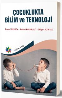 Çocuklukta Bilim ve Teknoloji 