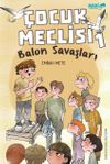 &Ccedil;ocuk Meclisi 1 / Balon Savaşları