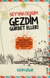 Seyyah Oldum Gezdim Gurbet Ellerde