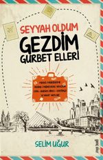 Seyyah Oldum Gezdim Gurbet Ellerde