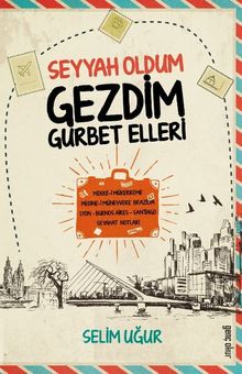 Seyyah Oldum Gezdim Gurbet Ellerde