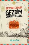 Seyyah Oldum Gezdim Gurbet Ellerde
