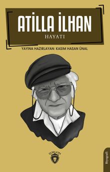 Atilla İlhan Hayatı