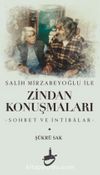 Salih Mirzabeyoğlu ile Zindan Konuşmaları & Sohbet ve İntibalar