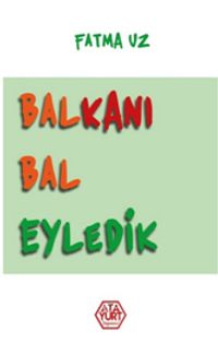 Balkanı Bal Eyledik