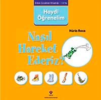 Nasıl Hareket Ederiz? / Haydi Öğrenelim