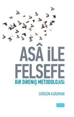 Asa ile Felsefe & Bir Direniş Metodolojisi