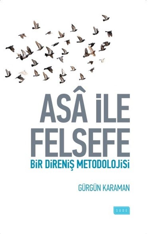 Asa ile Felsefe & Bir Direniş Metodolojisi
