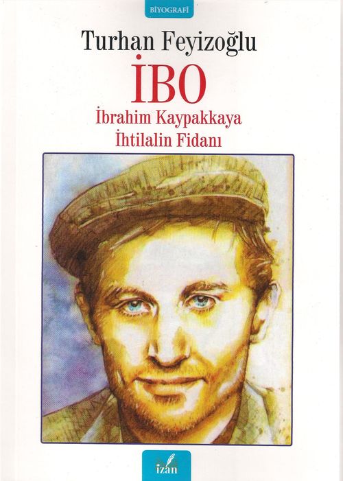 İbo & İbrahim Kaypakkaya İhtilalin Fidanı