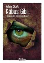 Kabus Gibi...