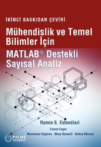 Mühendislik ve Temel Bilimler İçin Matlab Destekli Sayisal Analiz